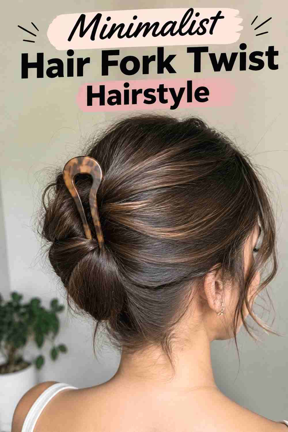 12. Minimalist Hair Fork Twist Hairstyle