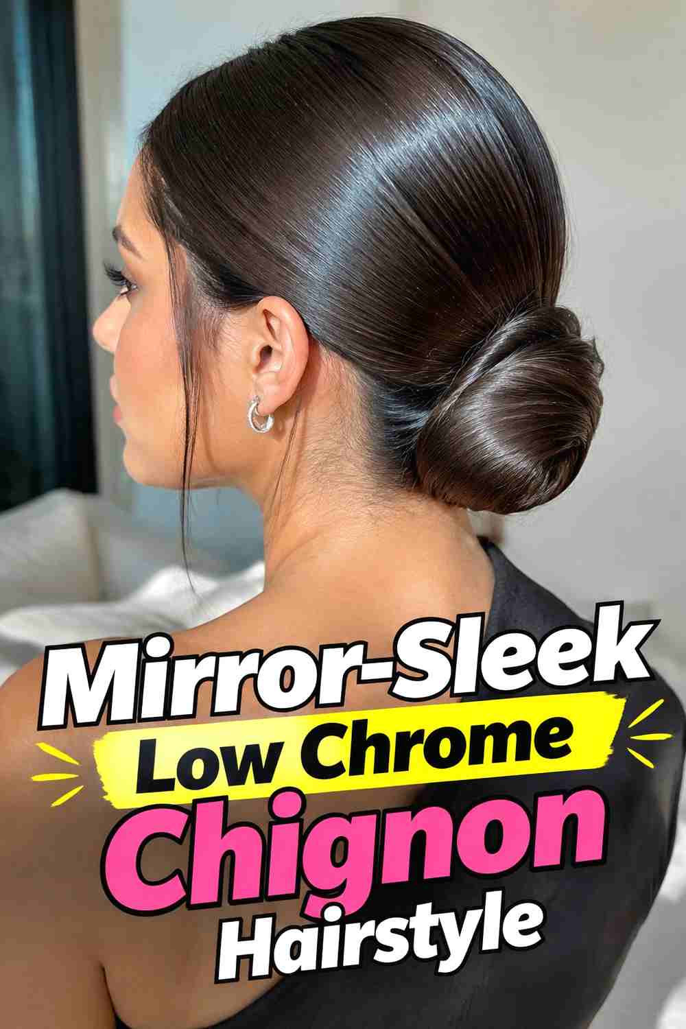 1. Mirror Sleek Low Chrome Chignon Hairstyle