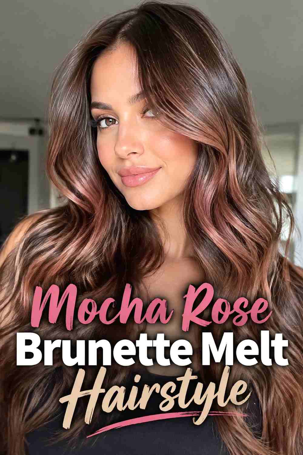 4. Mocha Rose Brunette Melt Hairstyle