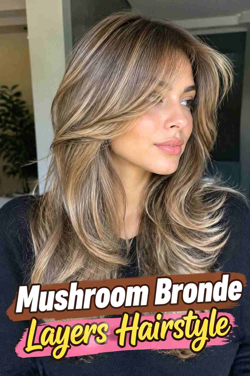 6. Mushroom Bronde Layers Hairstyle