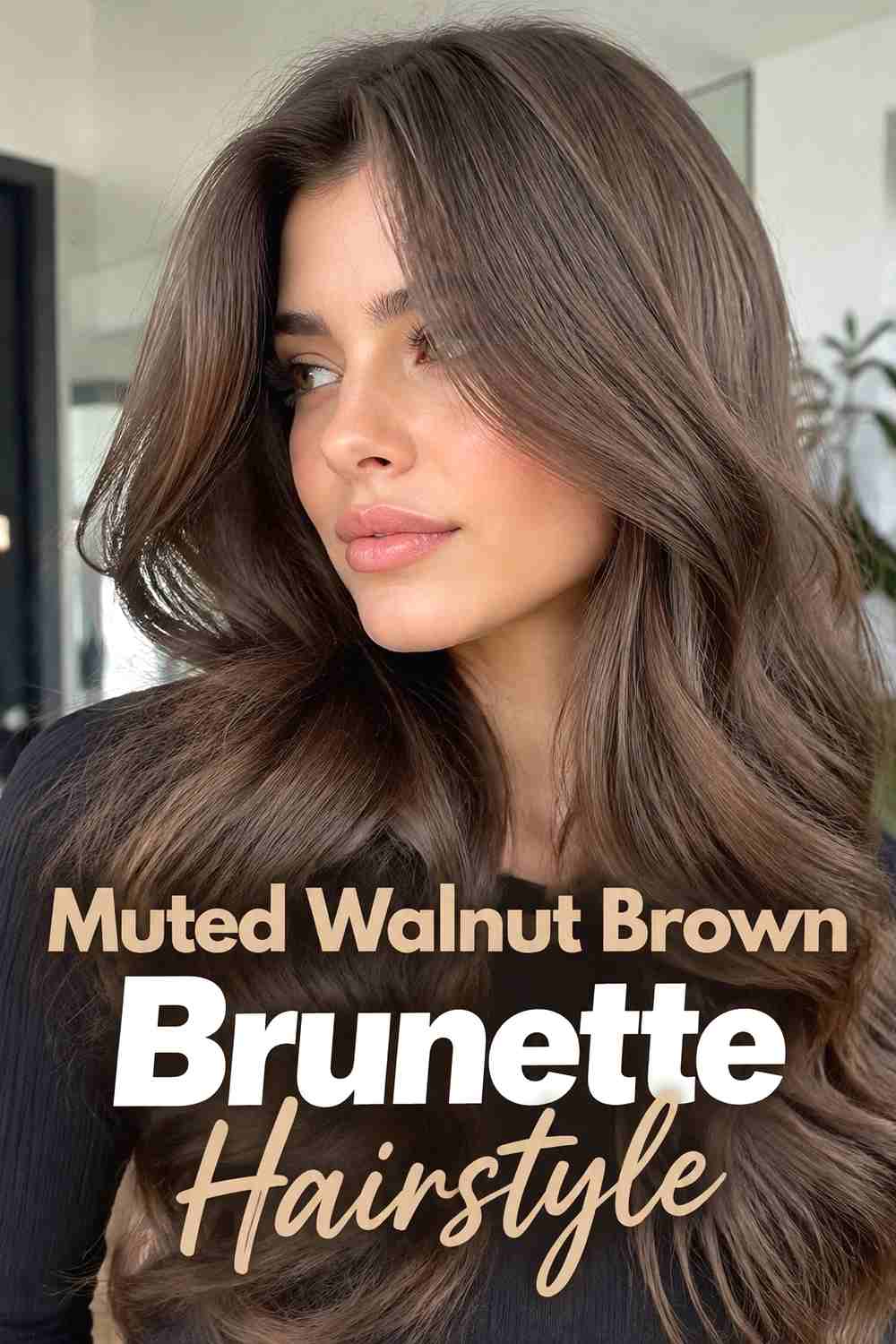12. Muted Walnut Brown Brunette Hairstyle