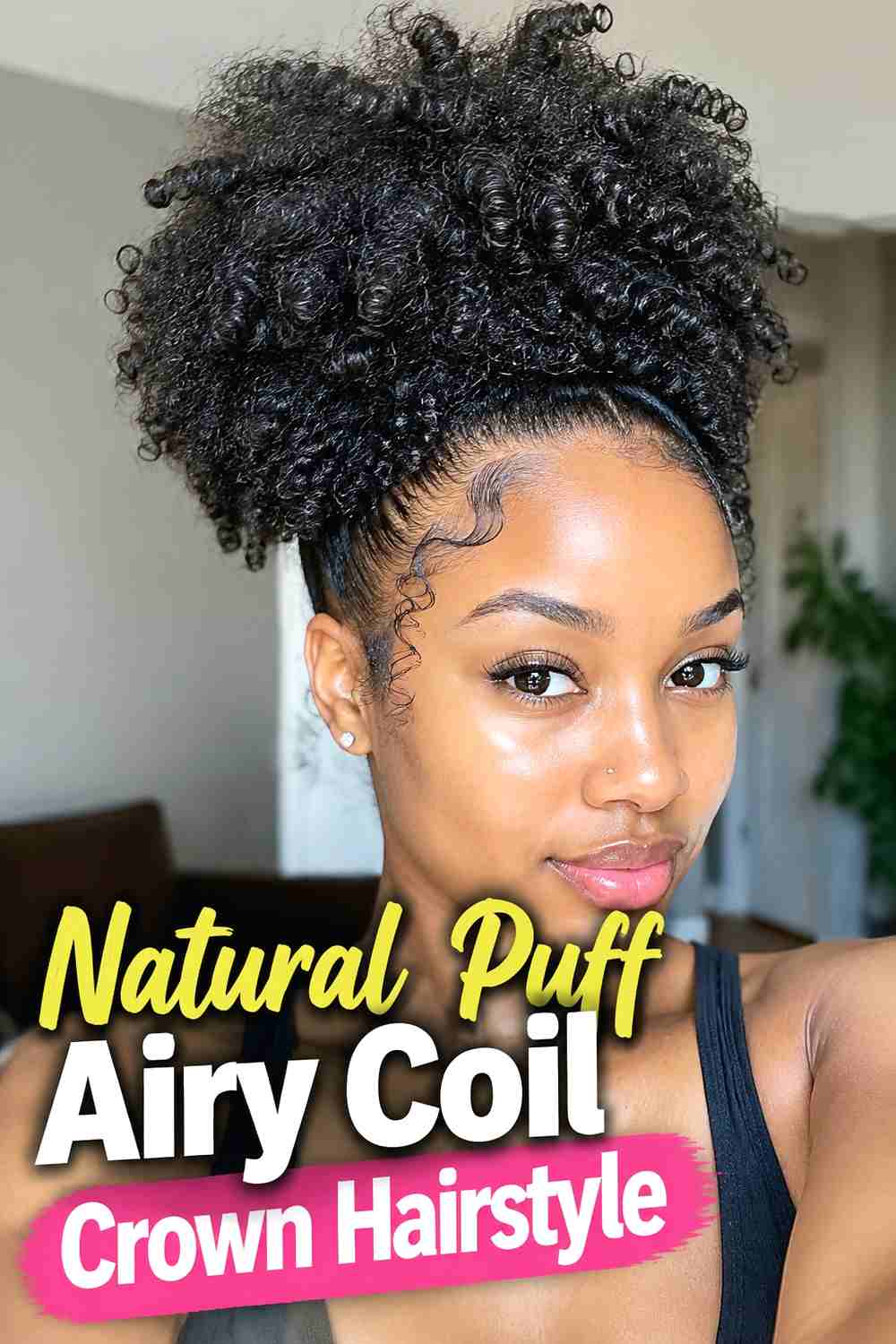 7. Natural Puff Airy Coil Crown Hairstyle