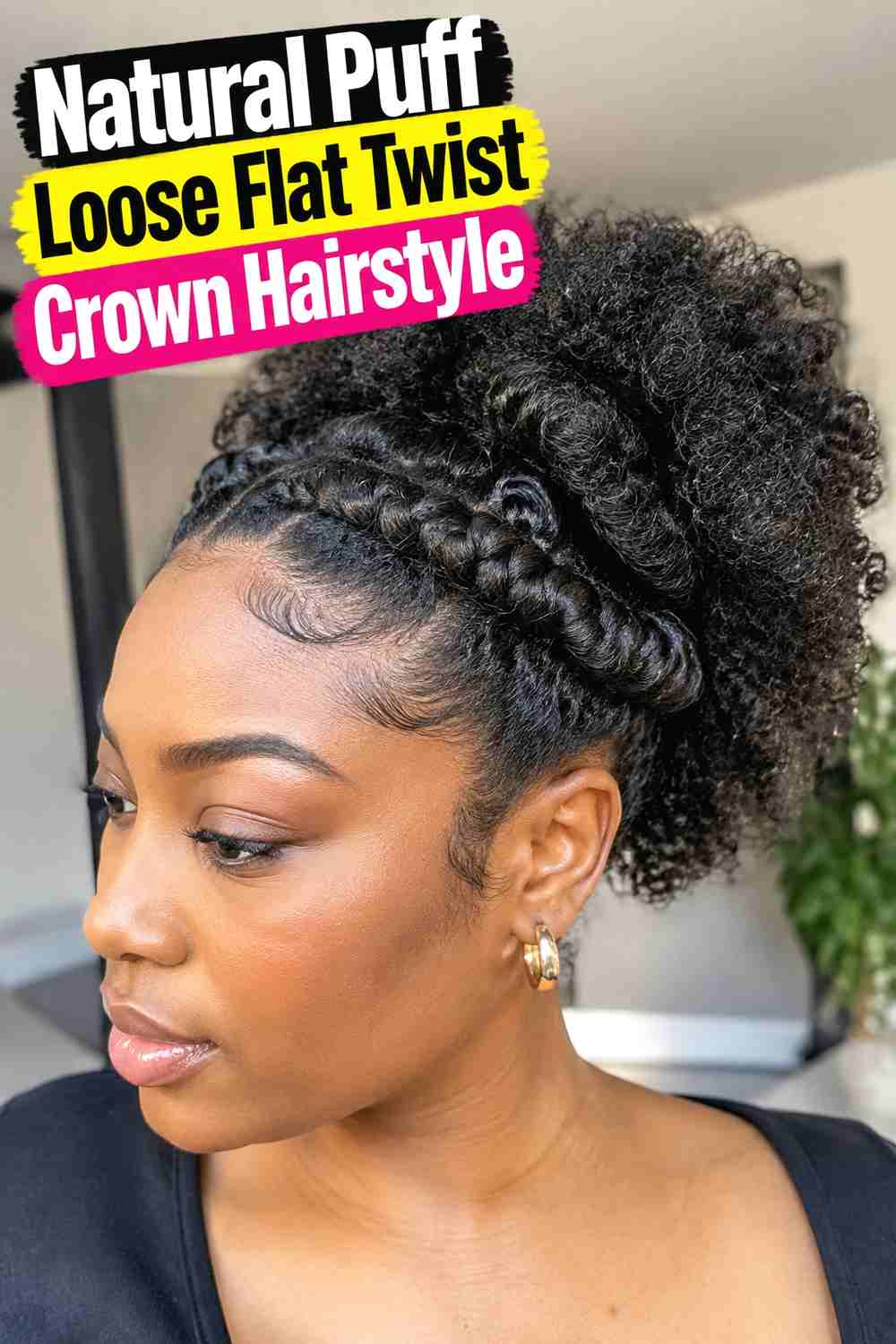 8. Natural Puff Loose Flat Twist Crown Hairstyle