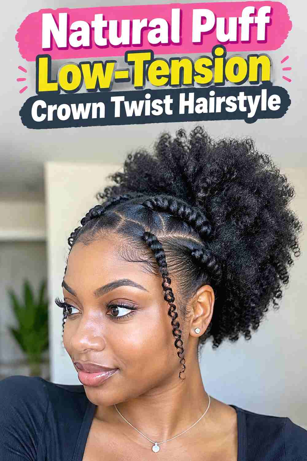 8. Natural Puff Low Tension Crown Twist Hairstyle