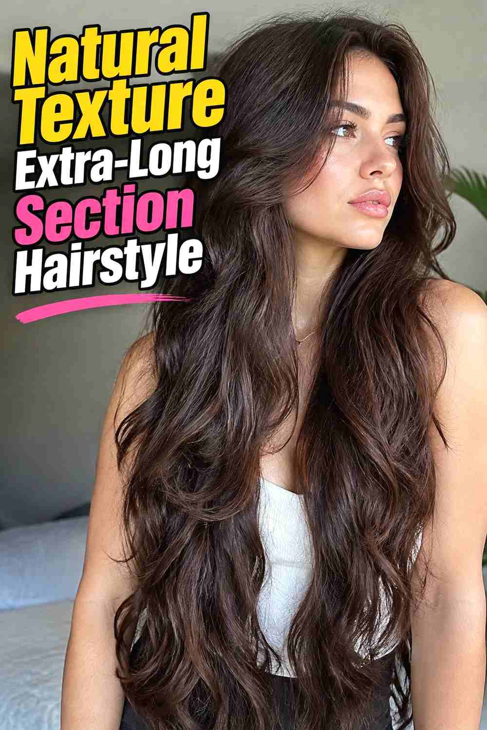 16. Natural Texture Extra Long Section Hairstyle