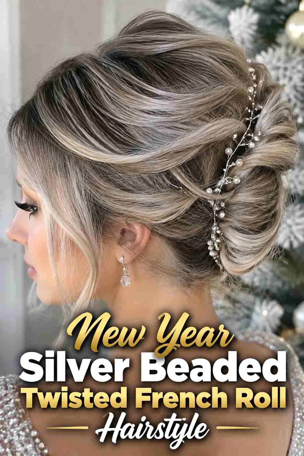4. New Year Silver Beaded Twisted French Roll Hairstyle