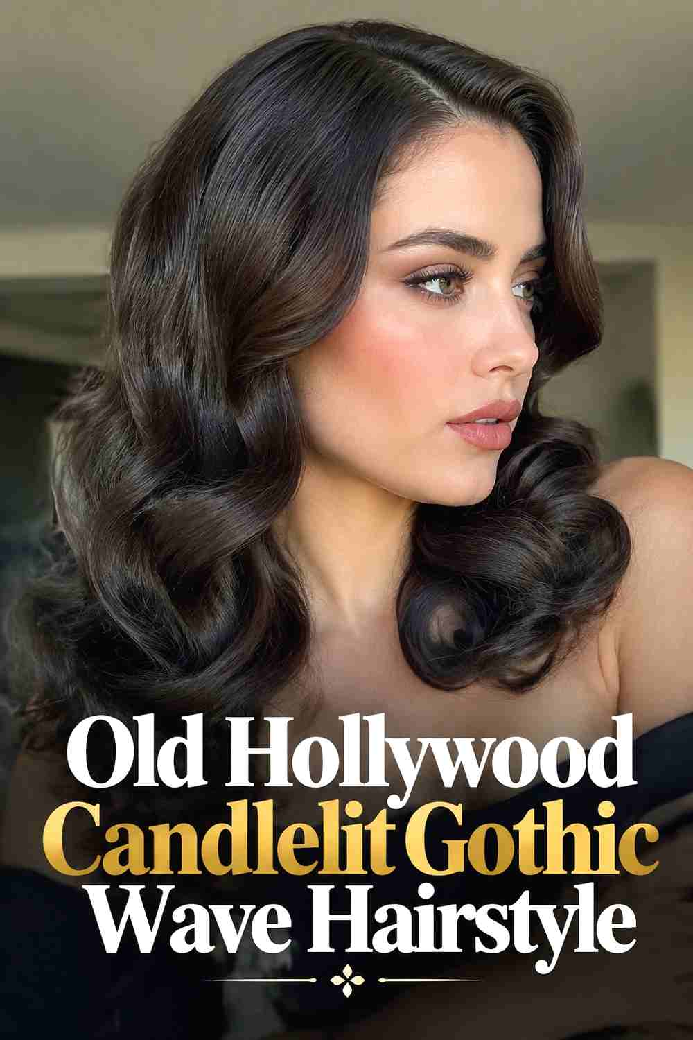 3. Old Hollywood Candlelit Gothic Wave Hairstyle