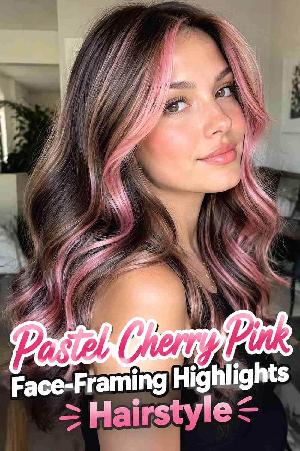 11. Pastel Cherry Pink Face Framing Highlights Hairstyle