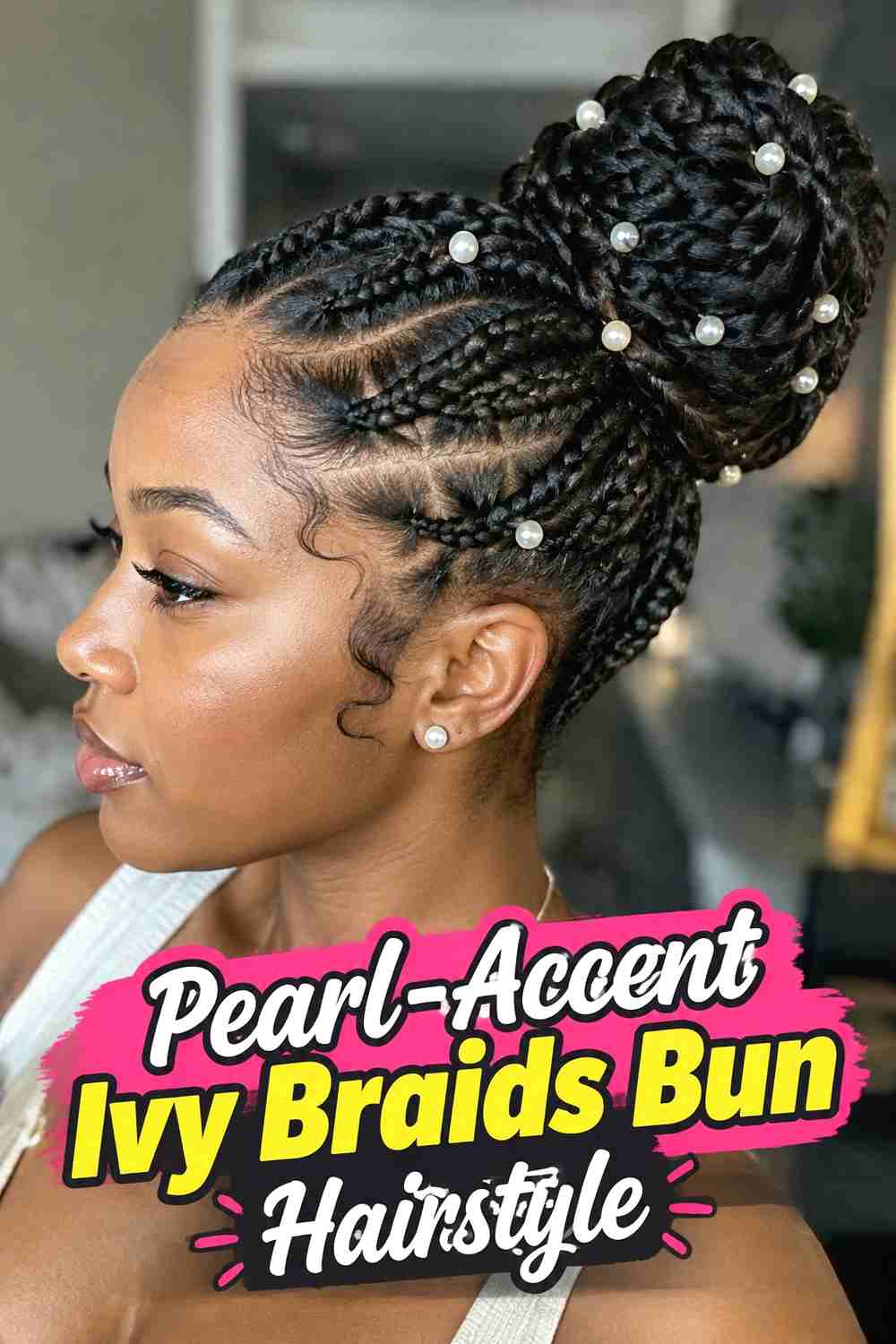 13. Pearl Accent Ivy Braids Bun Hairstyle