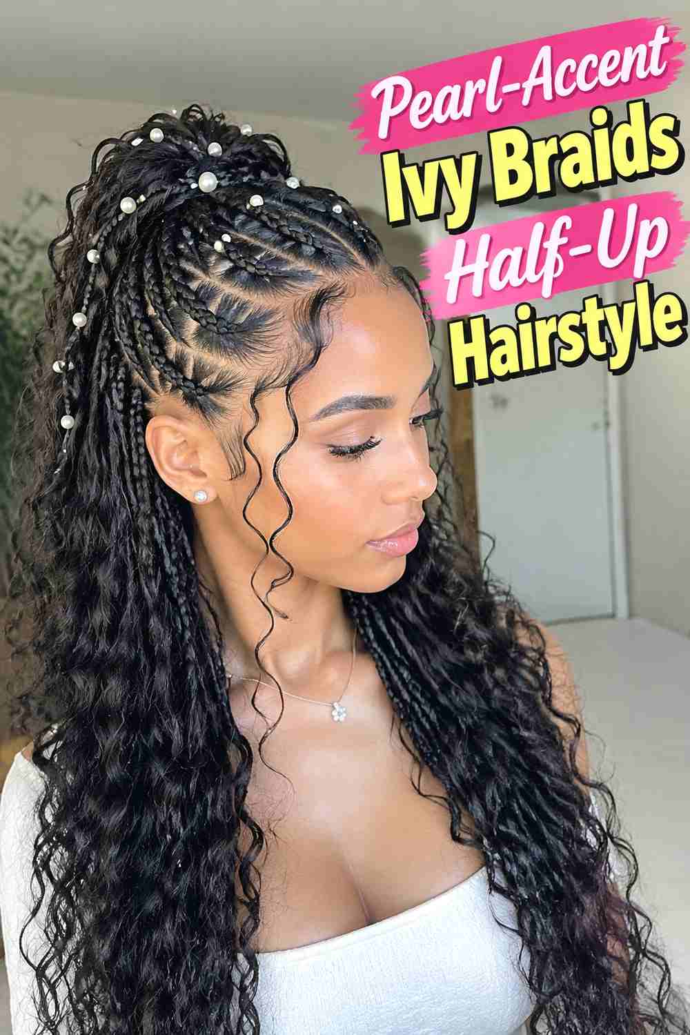 13. Pearl Accent Ivy Braids Half Up Hairstyle
