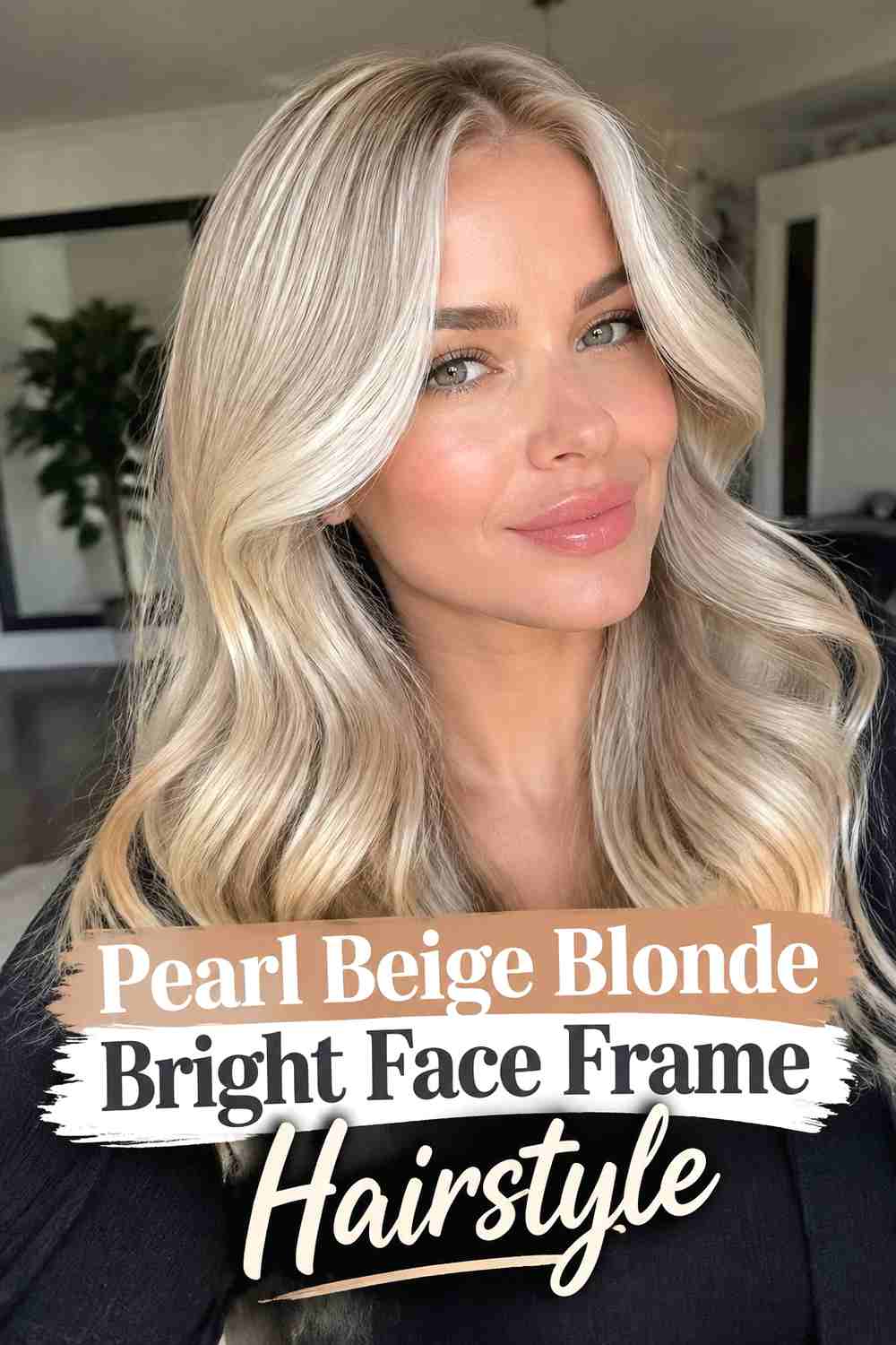 10. Pearl Beige Blonde Bright Face Frame Hairstyle