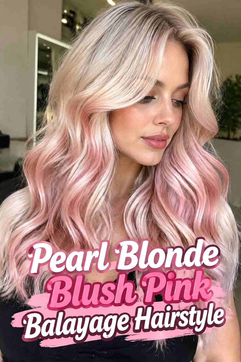 4. Pearl Blonde Blush Pink Balayage Hairstyle