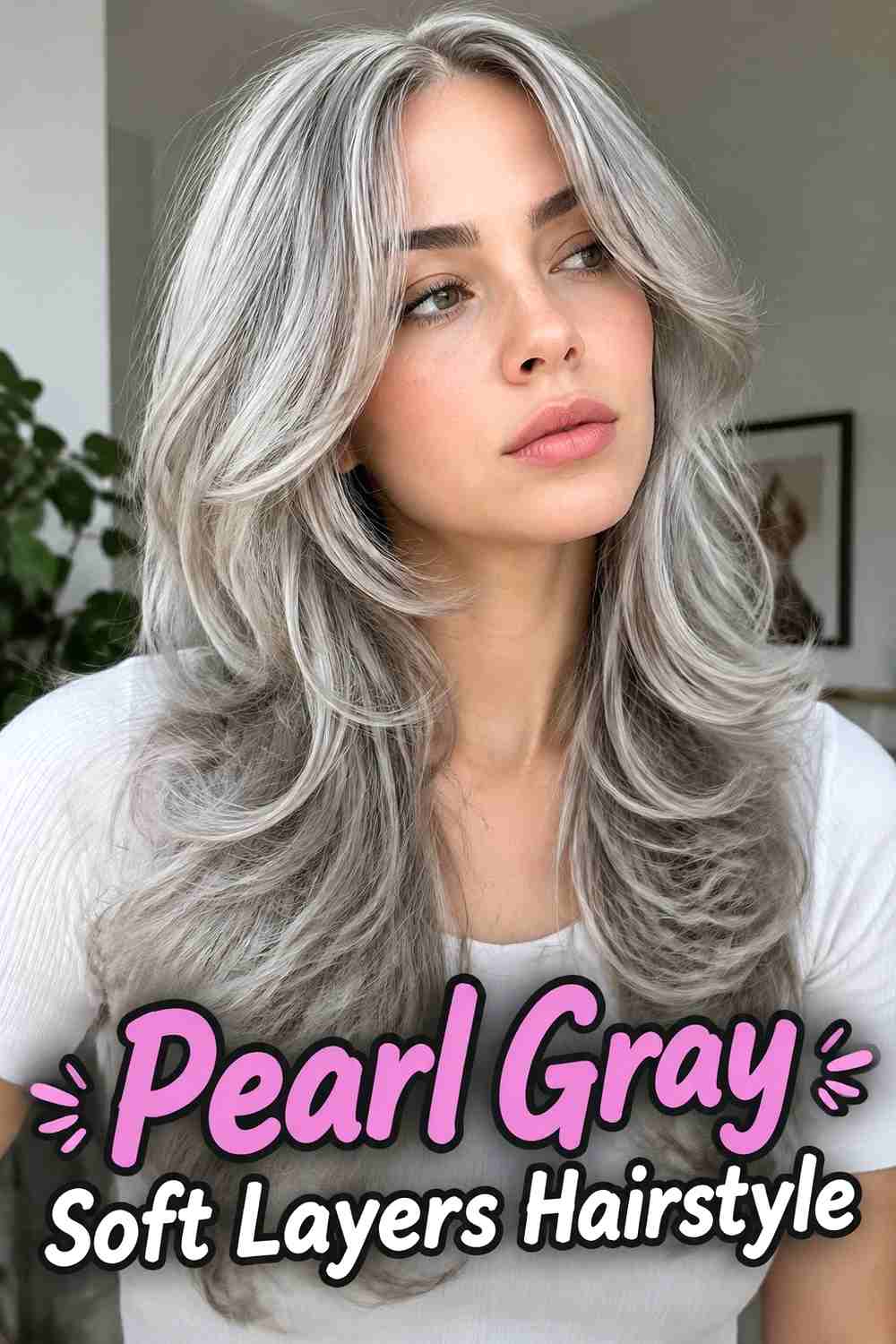 12. Pearl Gray Soft Layers Hairstyle