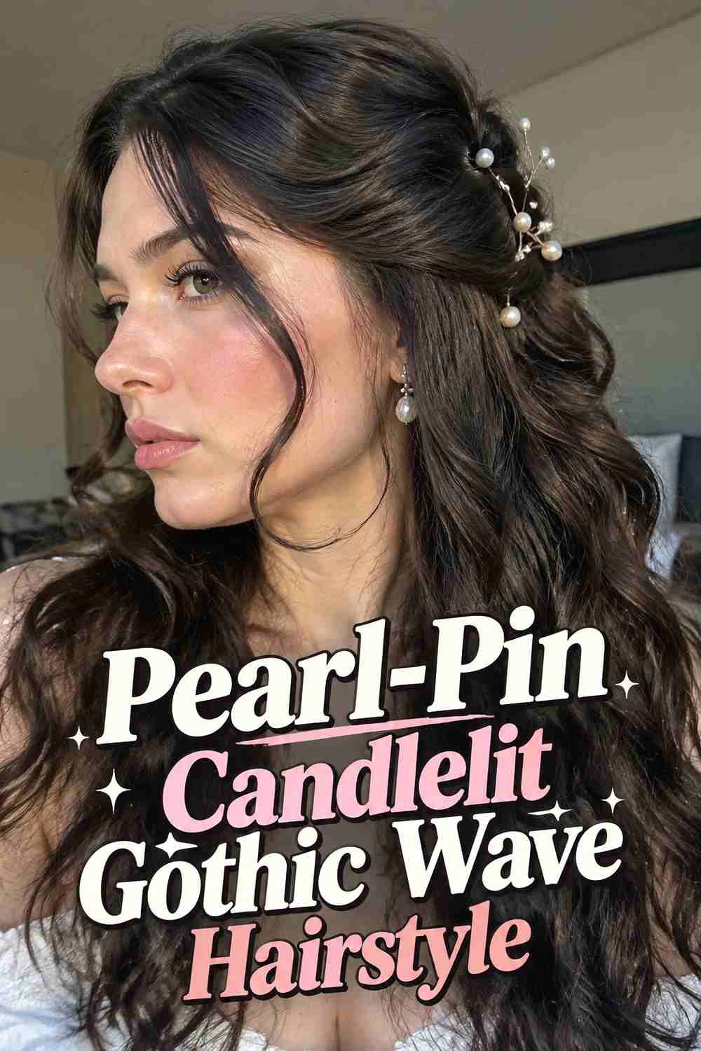 10. Pearl Pin Candlelit Gothic Wave Hairstyle