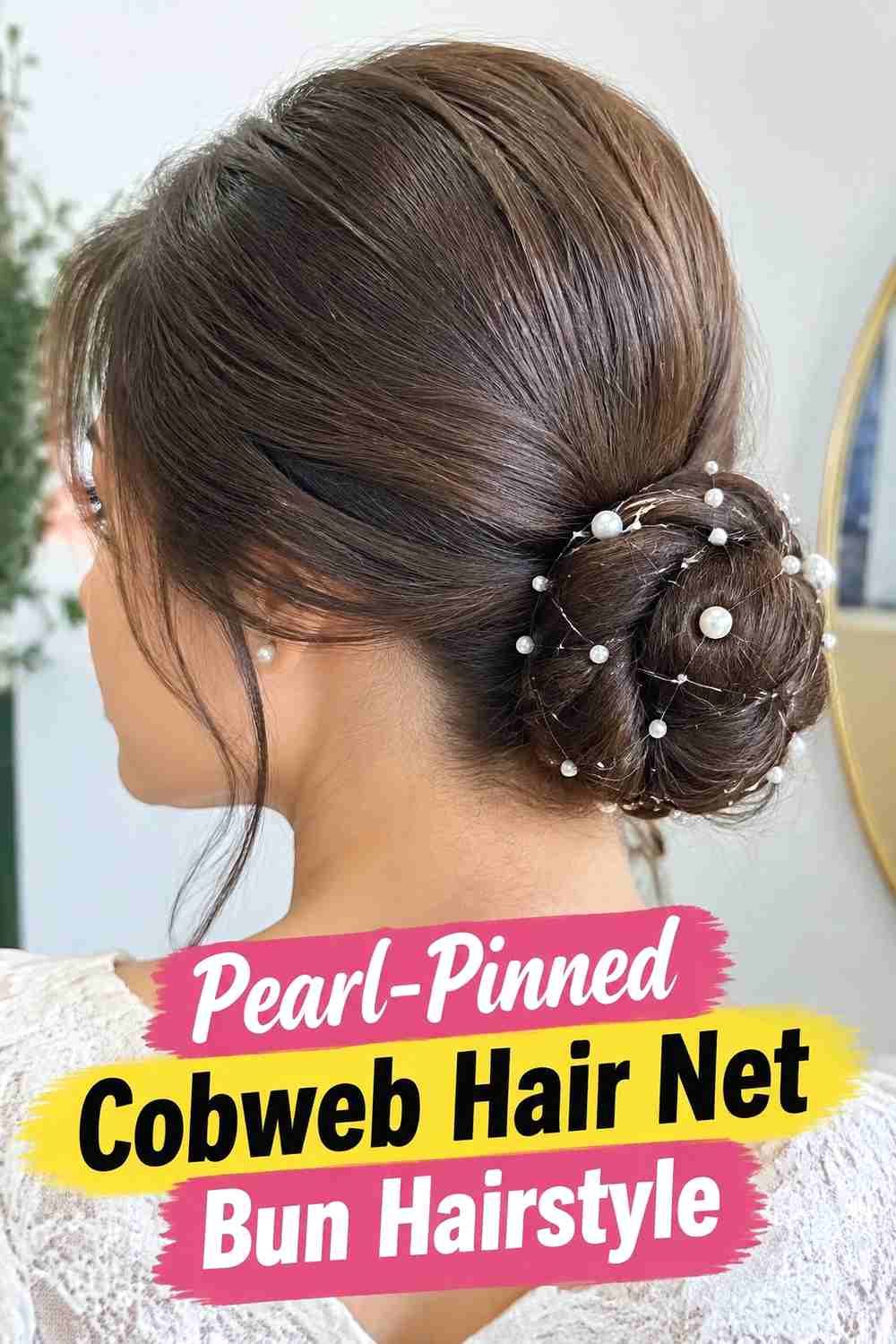 13. Pearl Pinned Cobweb Hair Net Bun Hairstyle