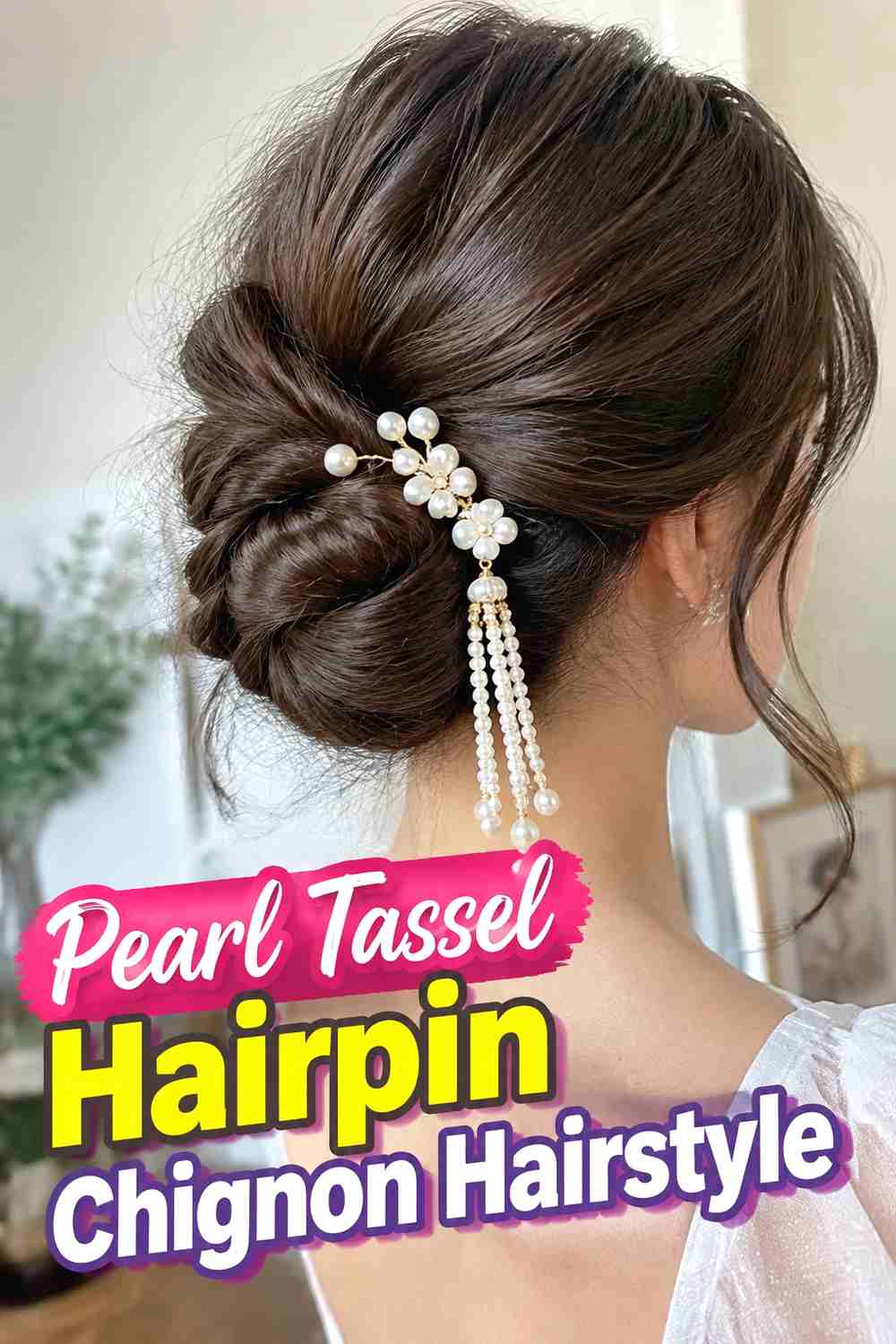 9. Pearl Tassel Hairpin Chignon Hairstyle