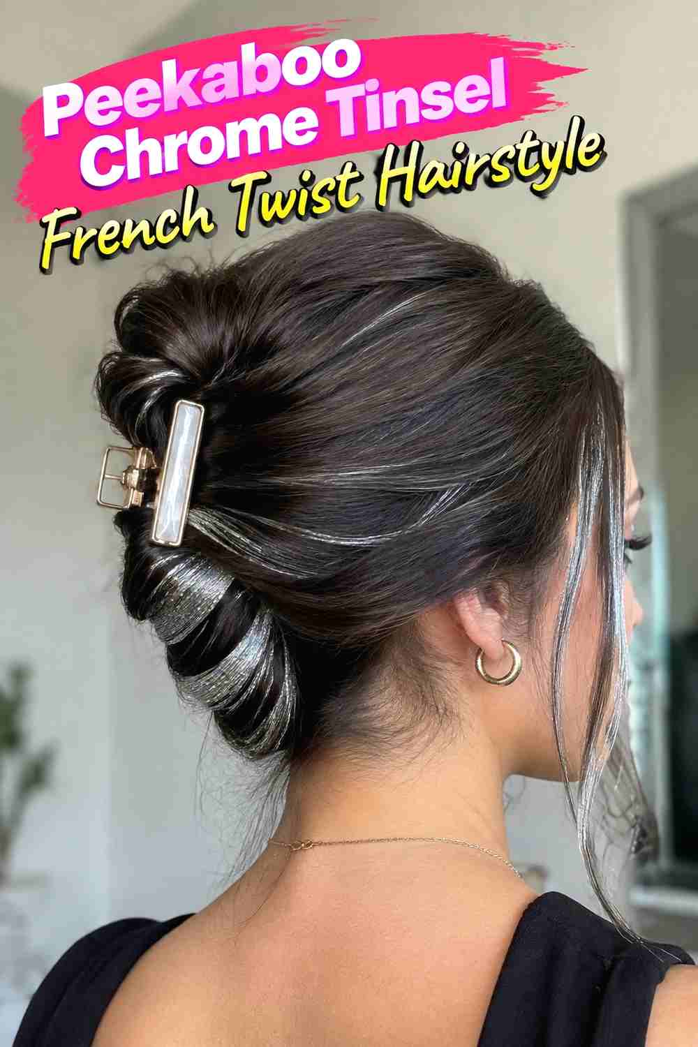 7. Peekaboo Chrome Tinsel French Twist Hairstyle