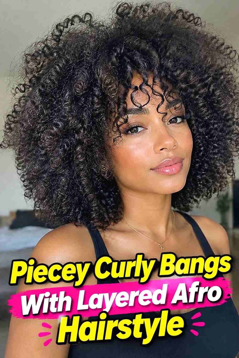 5. Piecey Curly Bangs With Layered Afro Hairstyle