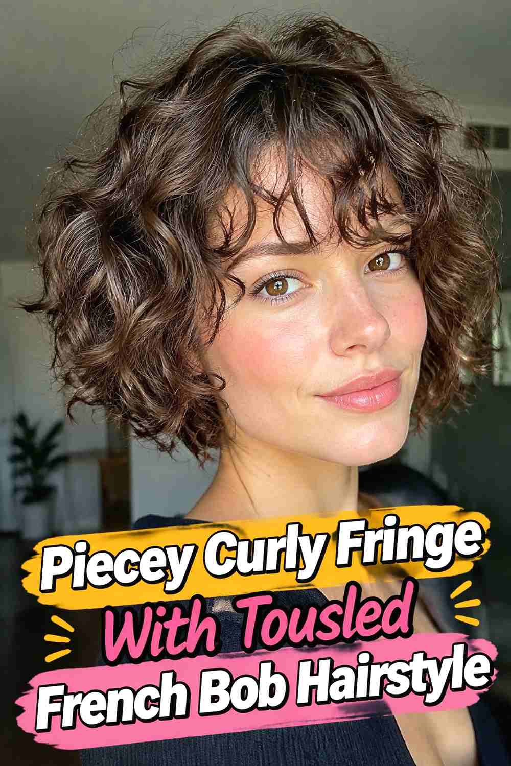 4. Piecey Curly Fringe With Tousled French Bob Hairstyle