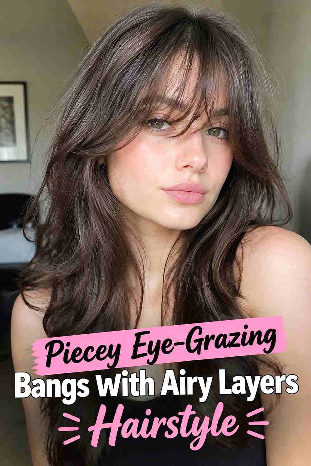3. Piecey Eye Grazing Bangs With Airy Layers Hairstyle