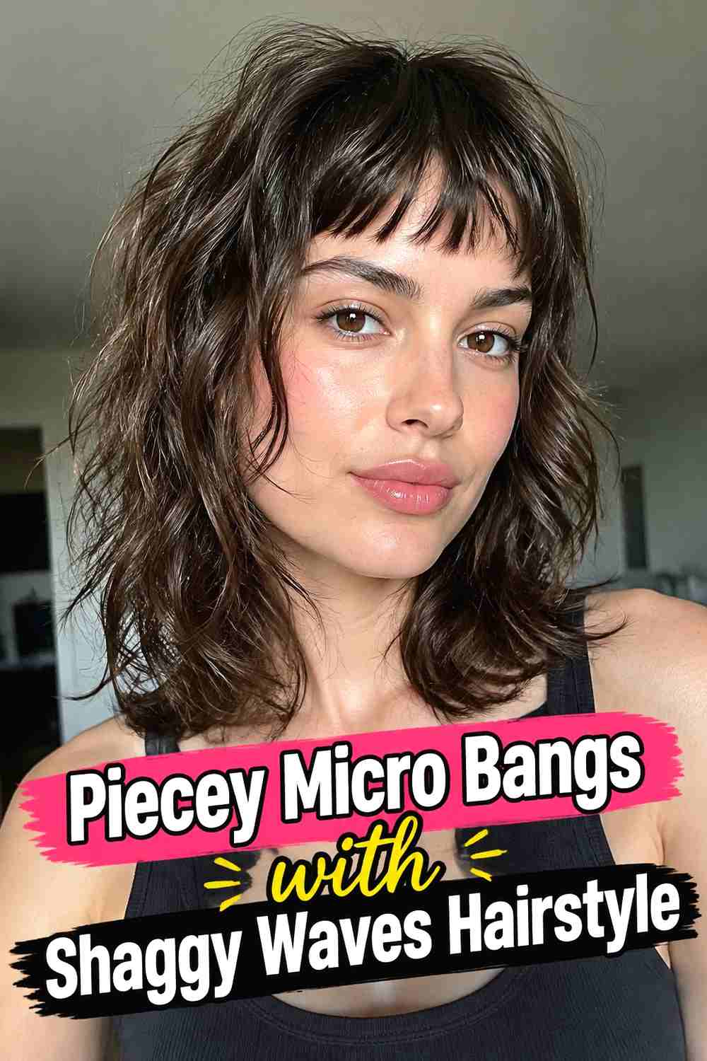6. Piecey Micro Bangs With Shaggy Waves Hairstyle