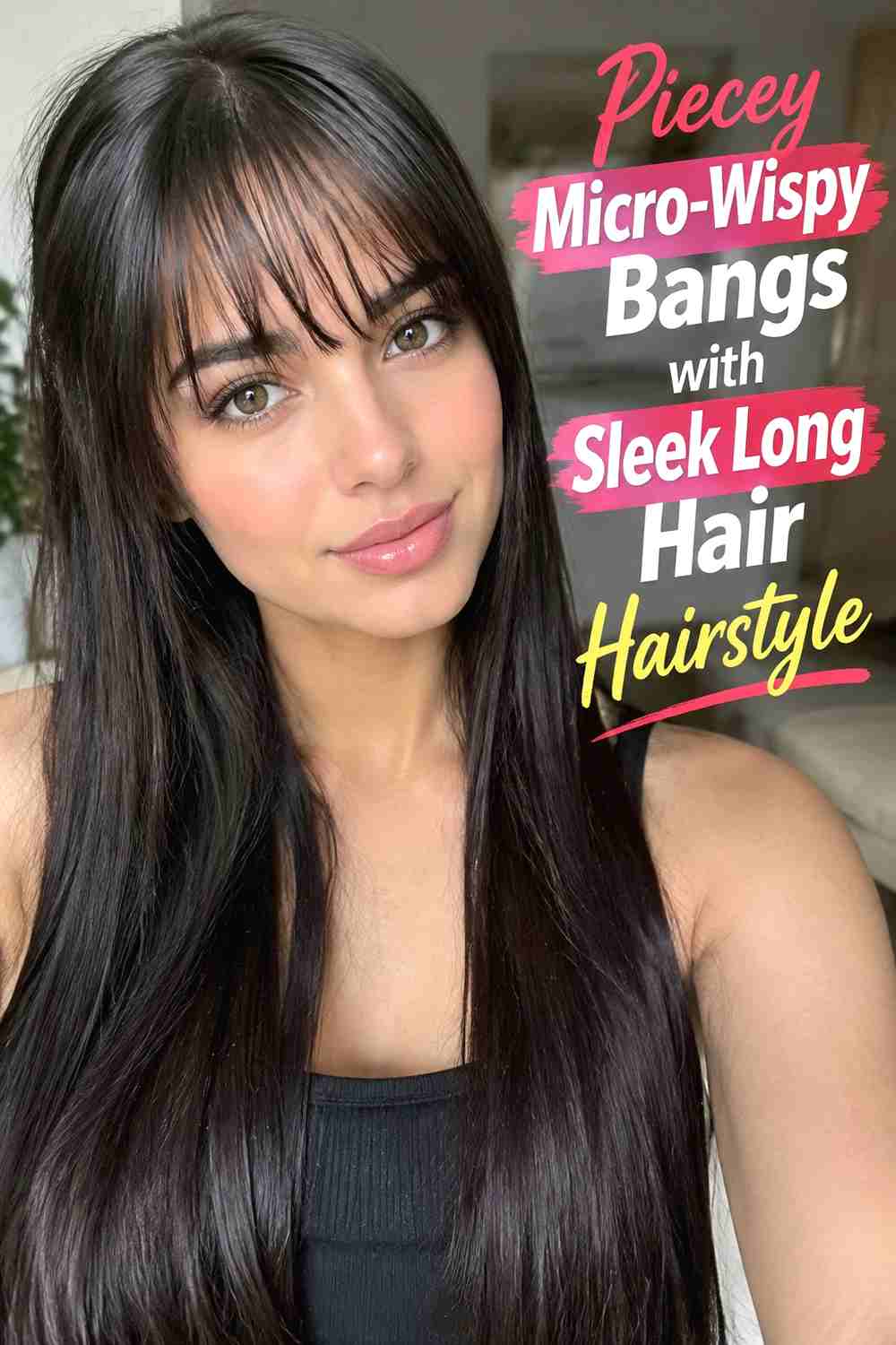 3. Piecey Micro Wispy Bangs With Sleek Long Hair Hairstyle