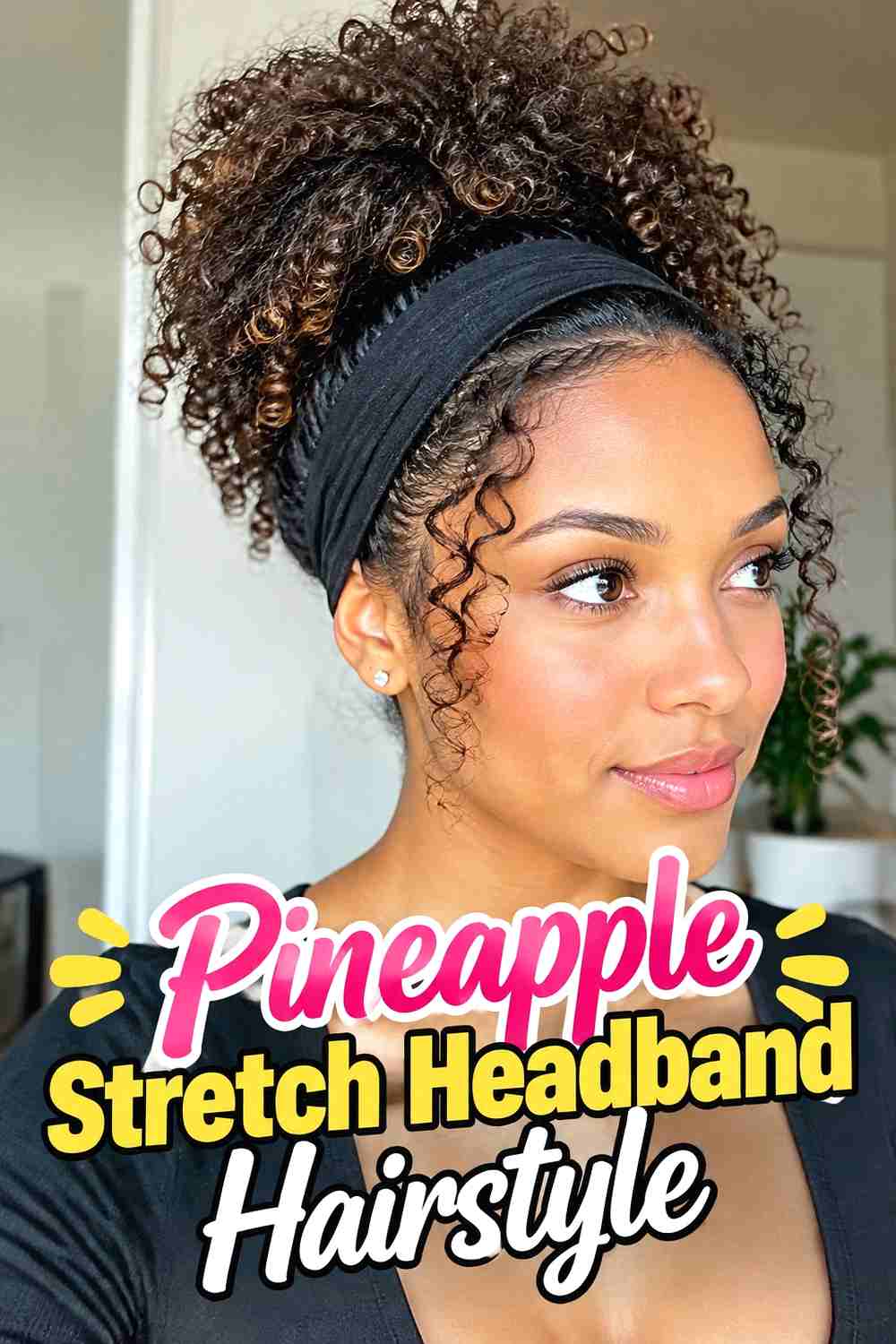 7. Pineapple Stretch Headband Hairstyle