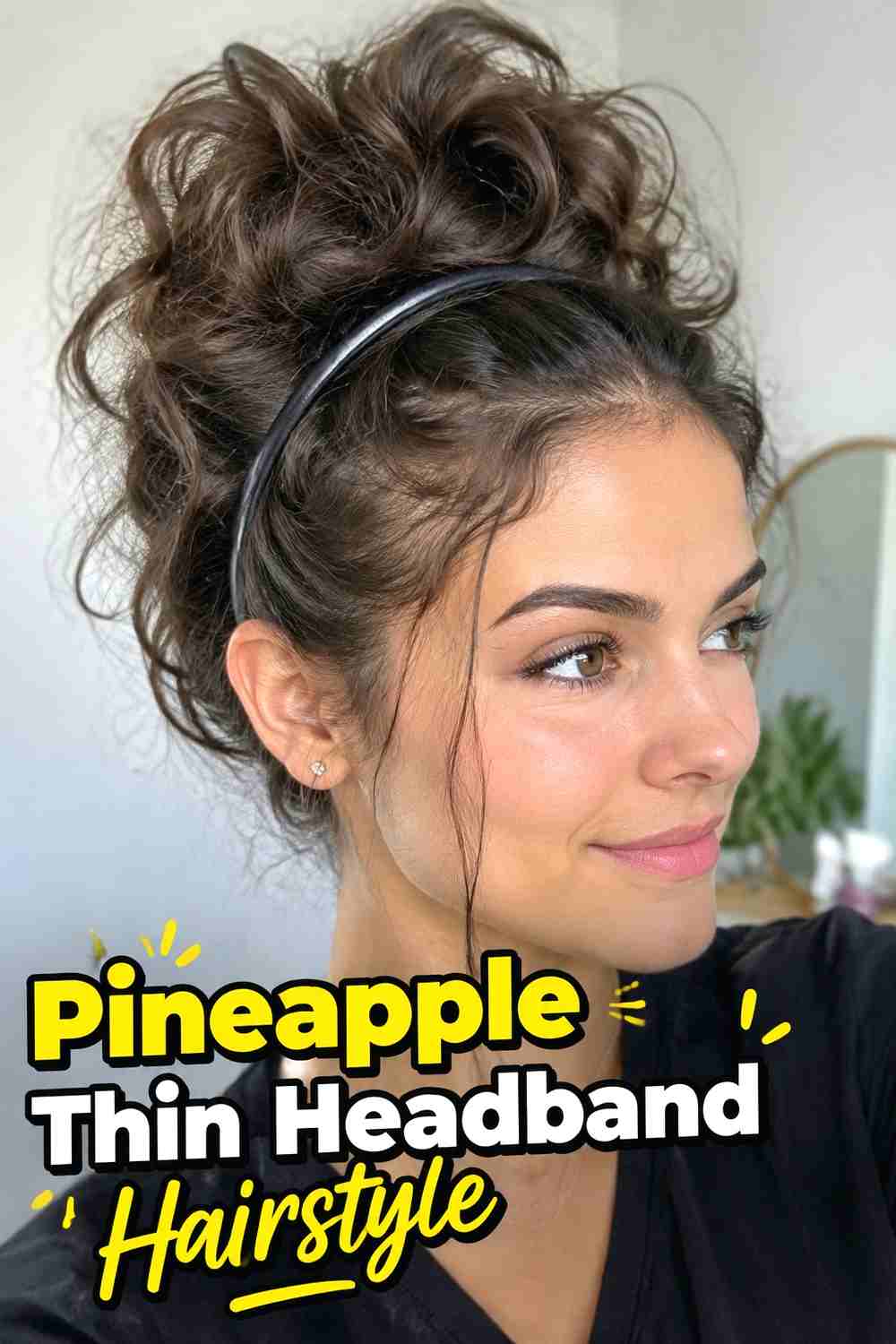 7. Pineapple Thin Headband Hairstyle