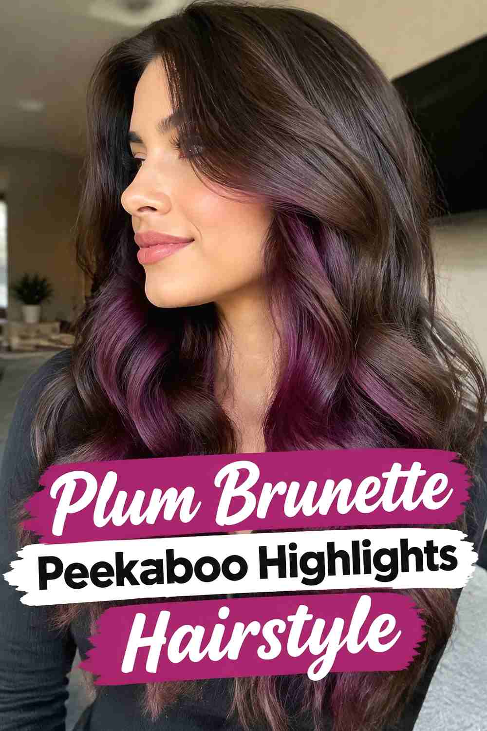 11. Plum Brunette Peekaboo Highlights Hairstyle