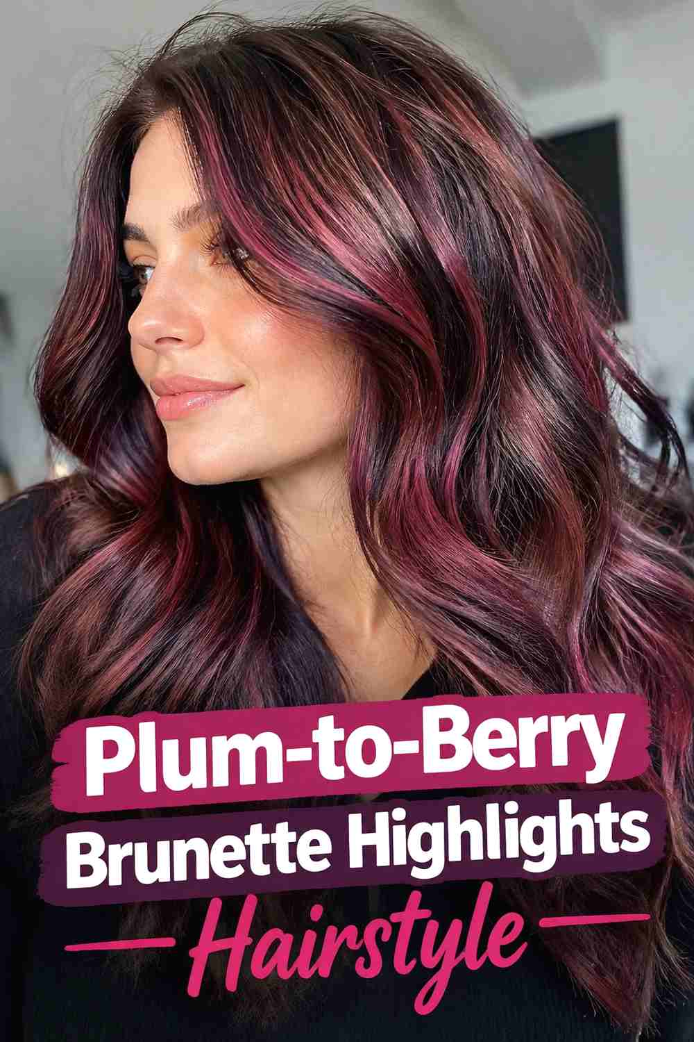 14. Plum To Berry Brunette Highlights Hairstyle