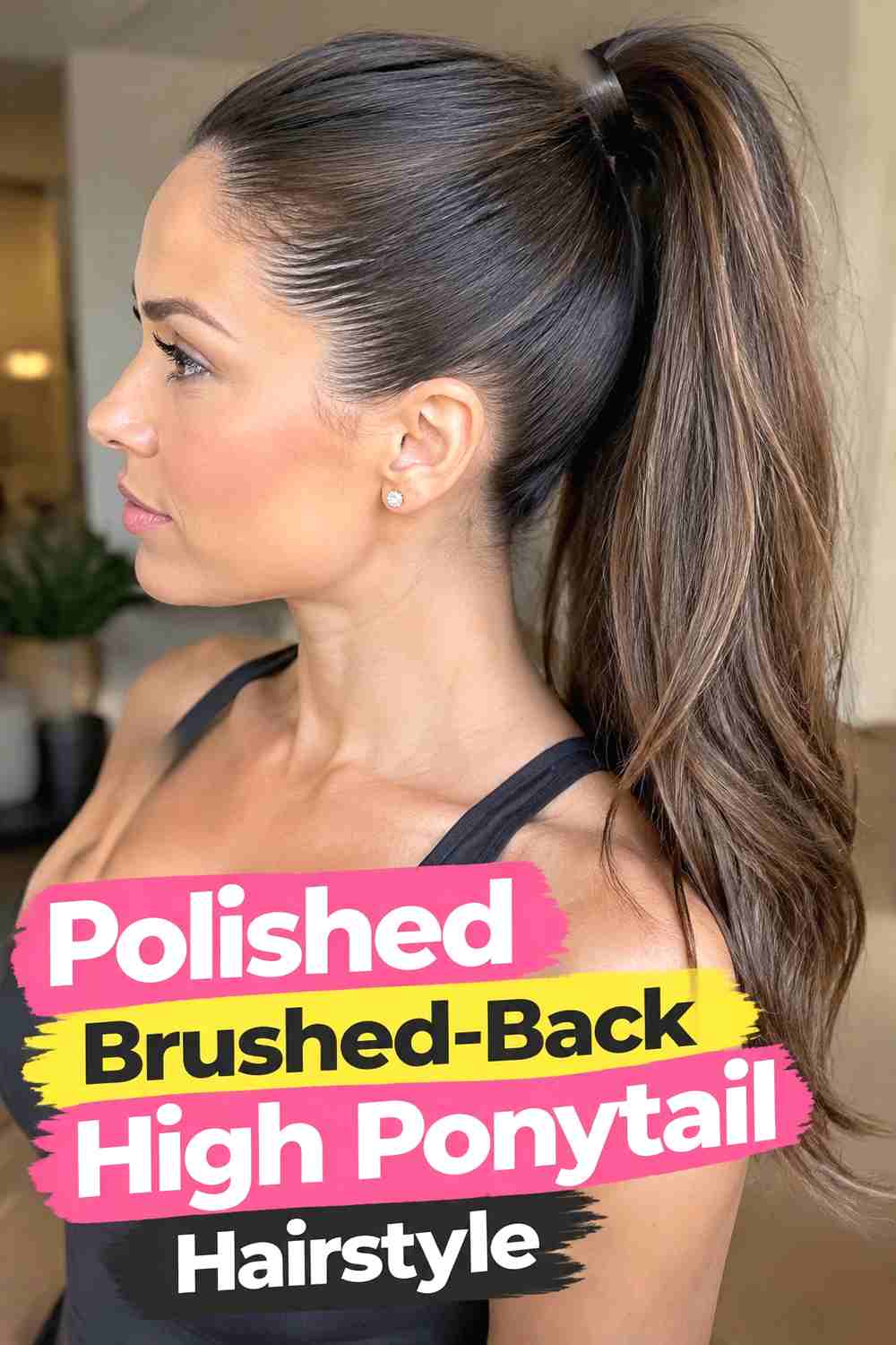 5. Polished Brushed Back High Ponytail Hairstyle