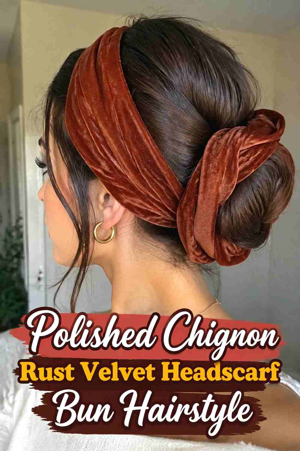 16. Polished Chignon Rust Velvet Headscarf Bun Hairstyle