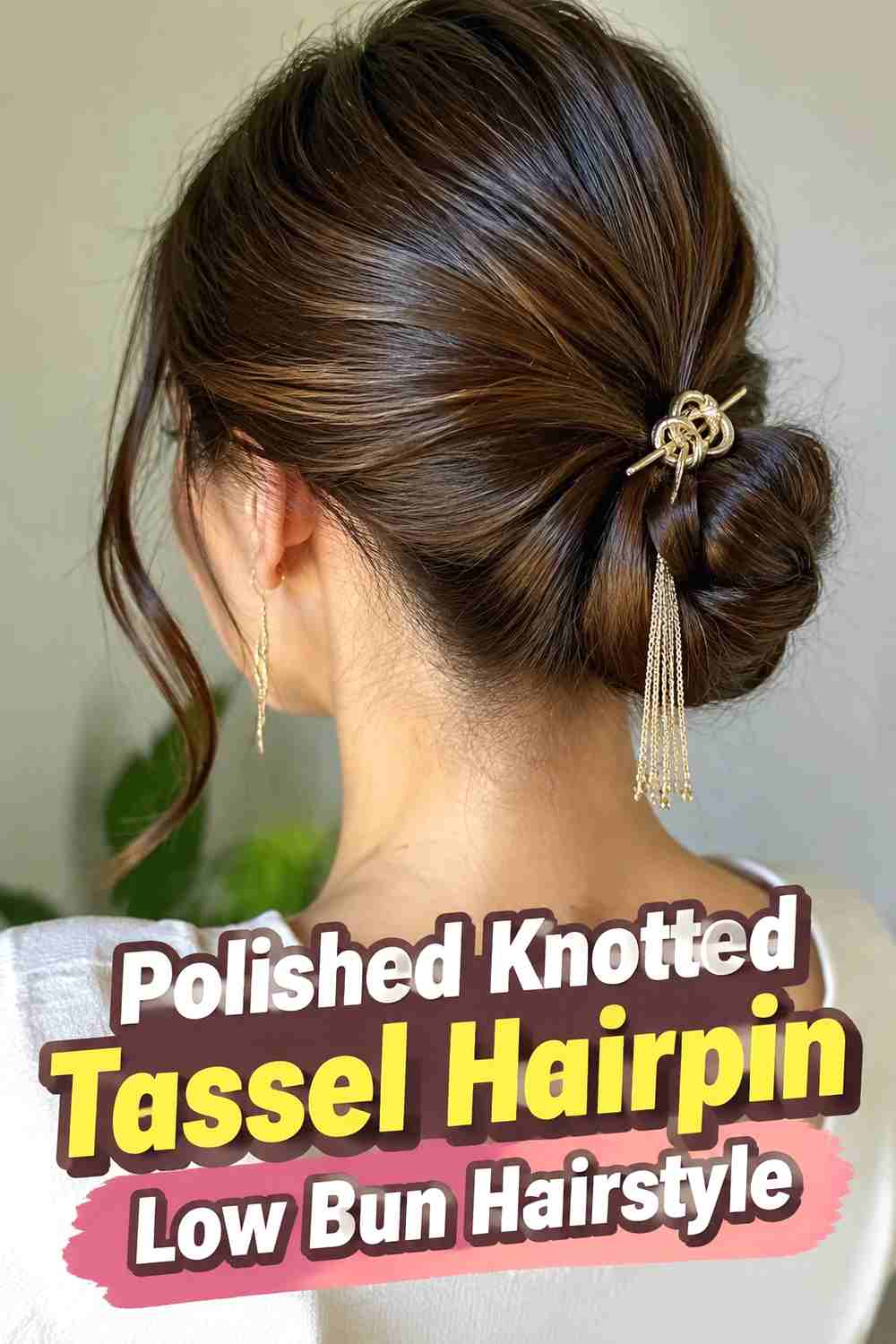 5. Polished Knotted Tassel Hairpin Low Bun Hairstyle