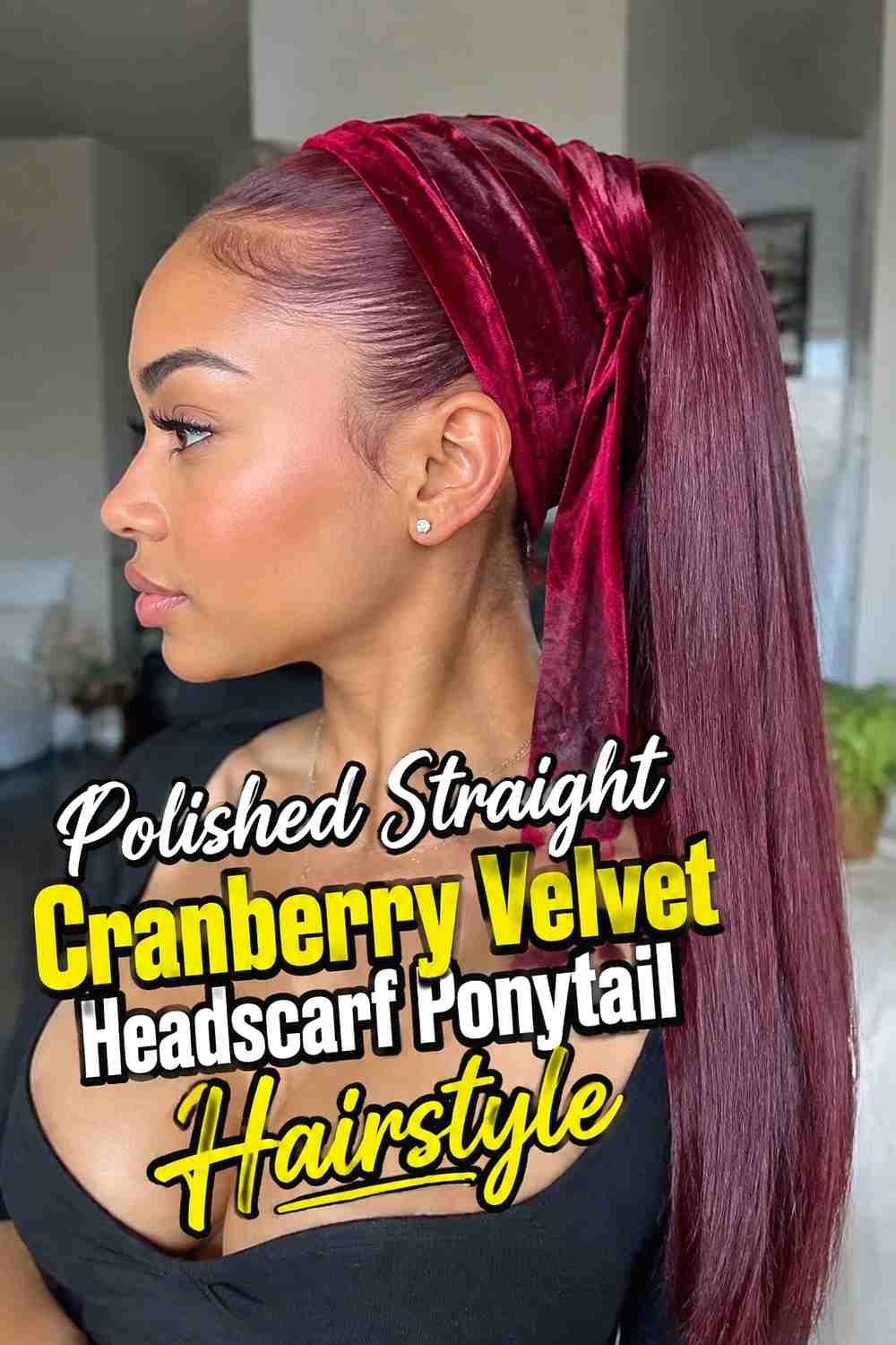 11. Polished Straight Cranberry Velvet Headscarf Ponytail Hairstyle