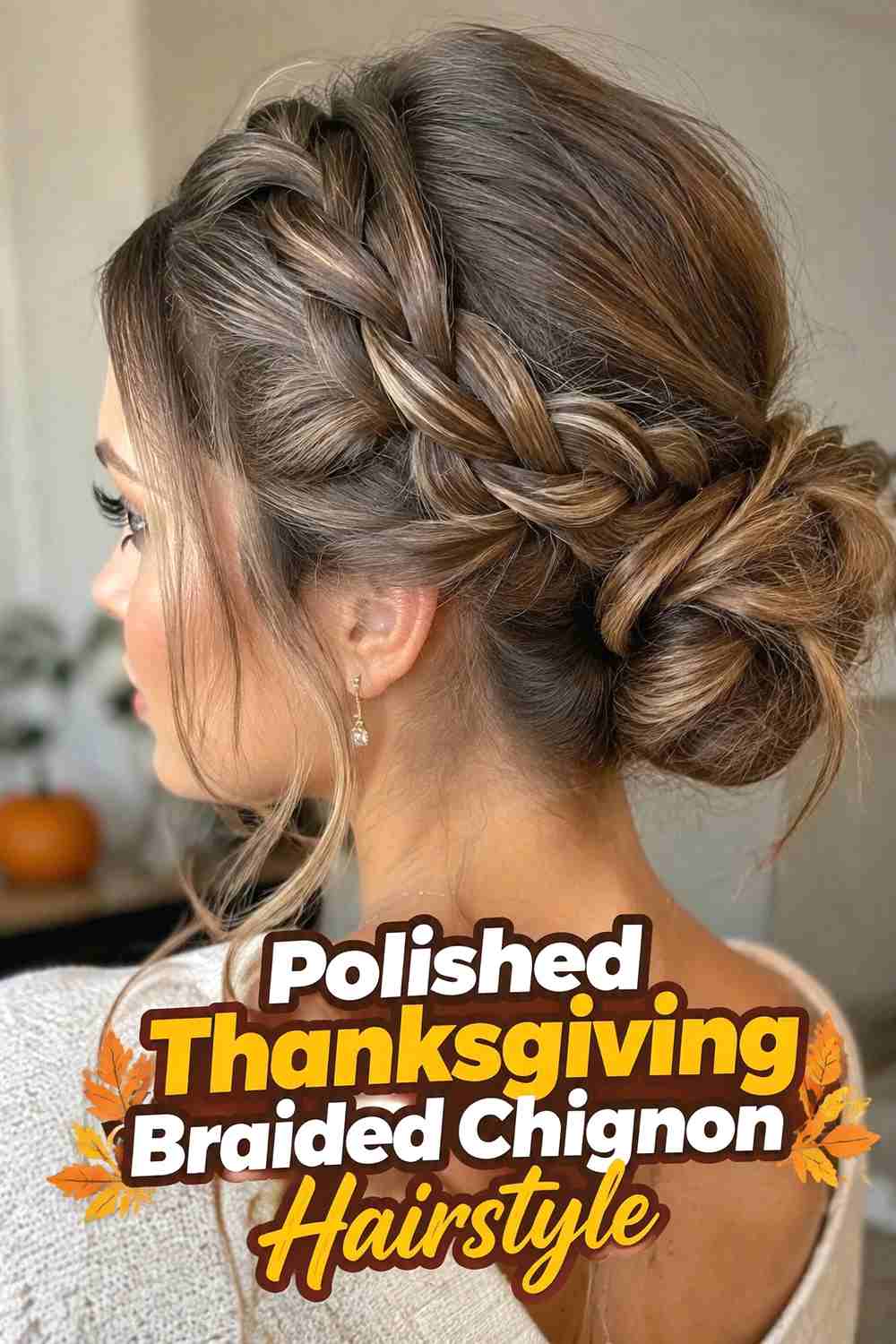 7. Polished Thanksgiving Braided Chignon Hairstyle