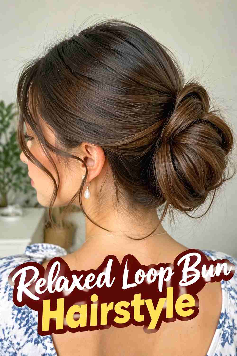 9. Relaxed Loop Bun Hairstyle