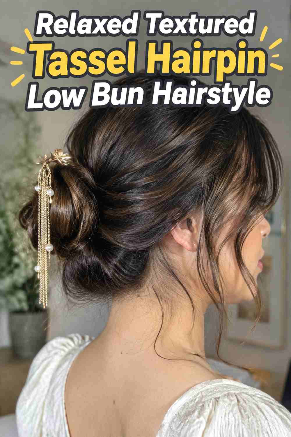 6. Relaxed Textured Tassel Hairpin Low Bun Hairstyle