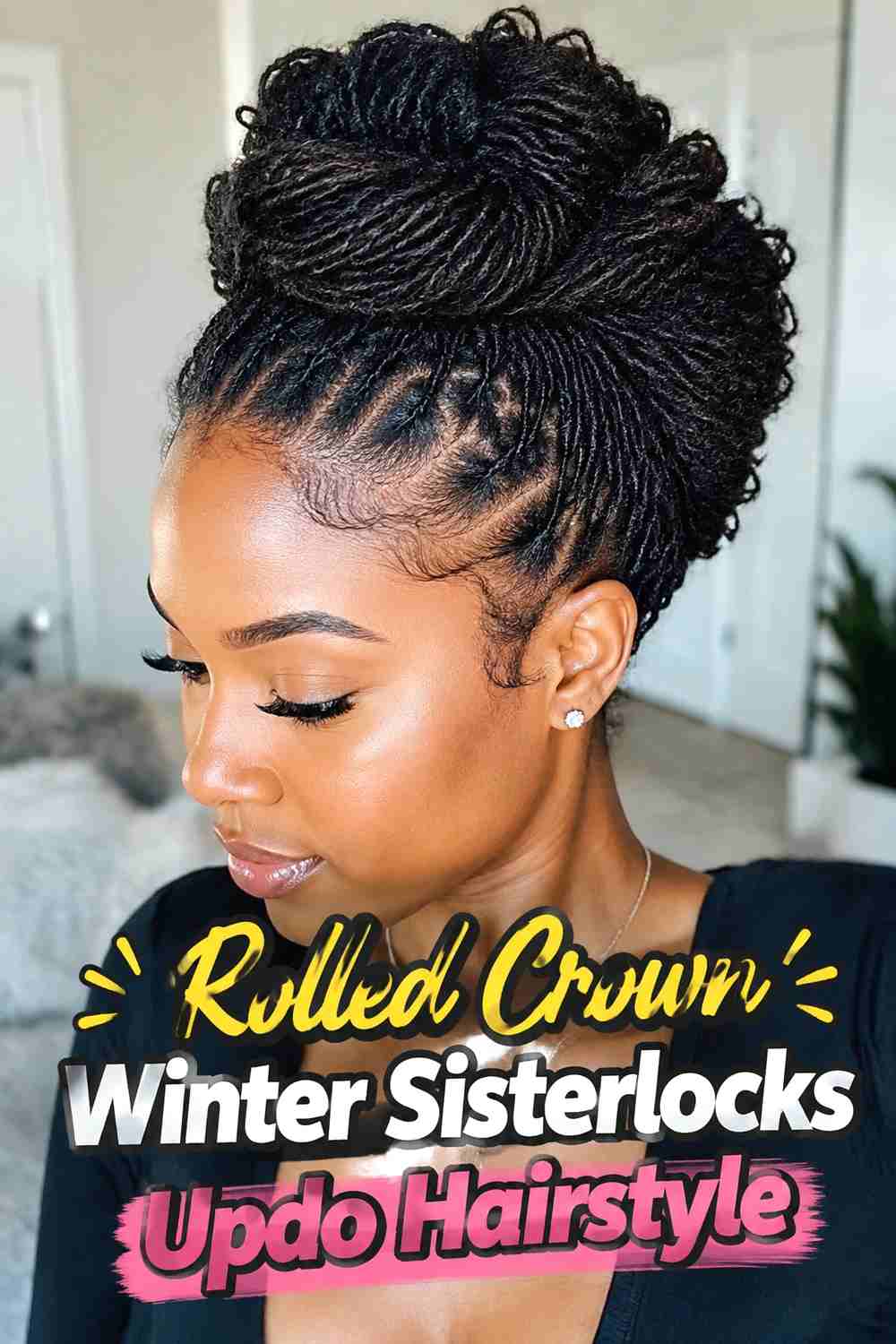 10. Rolled Crown Winter Sisterlocks Updo Hairstyle