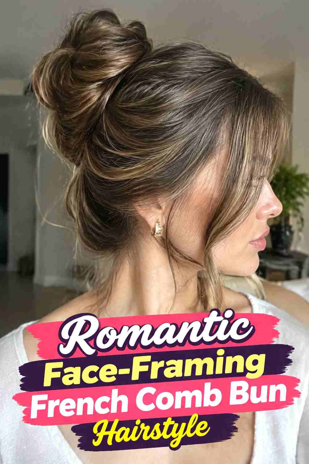 17. Romantic Face Framing French Comb Bun Hairstyle