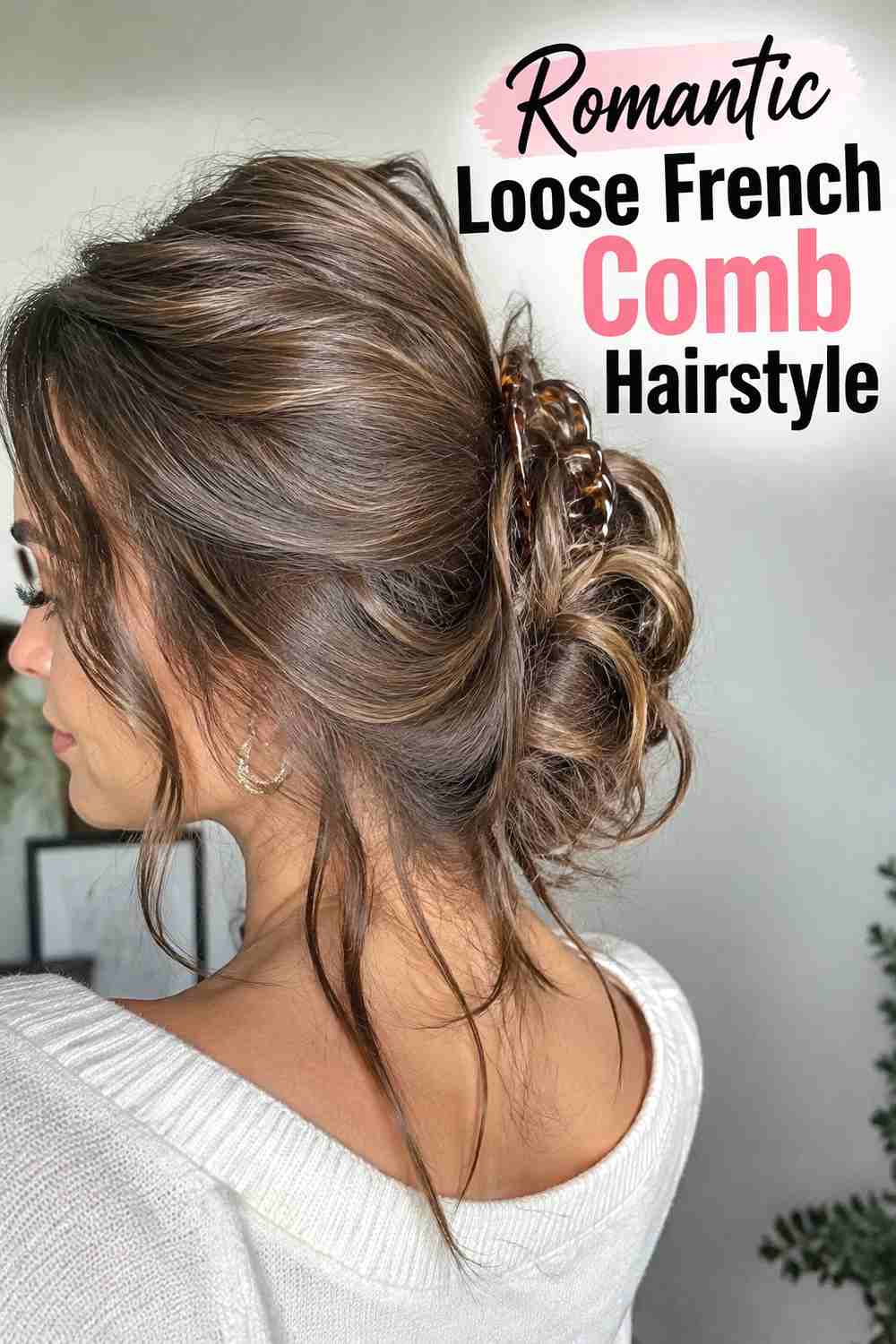 11. Romantic Loose French Comb Hairstyle