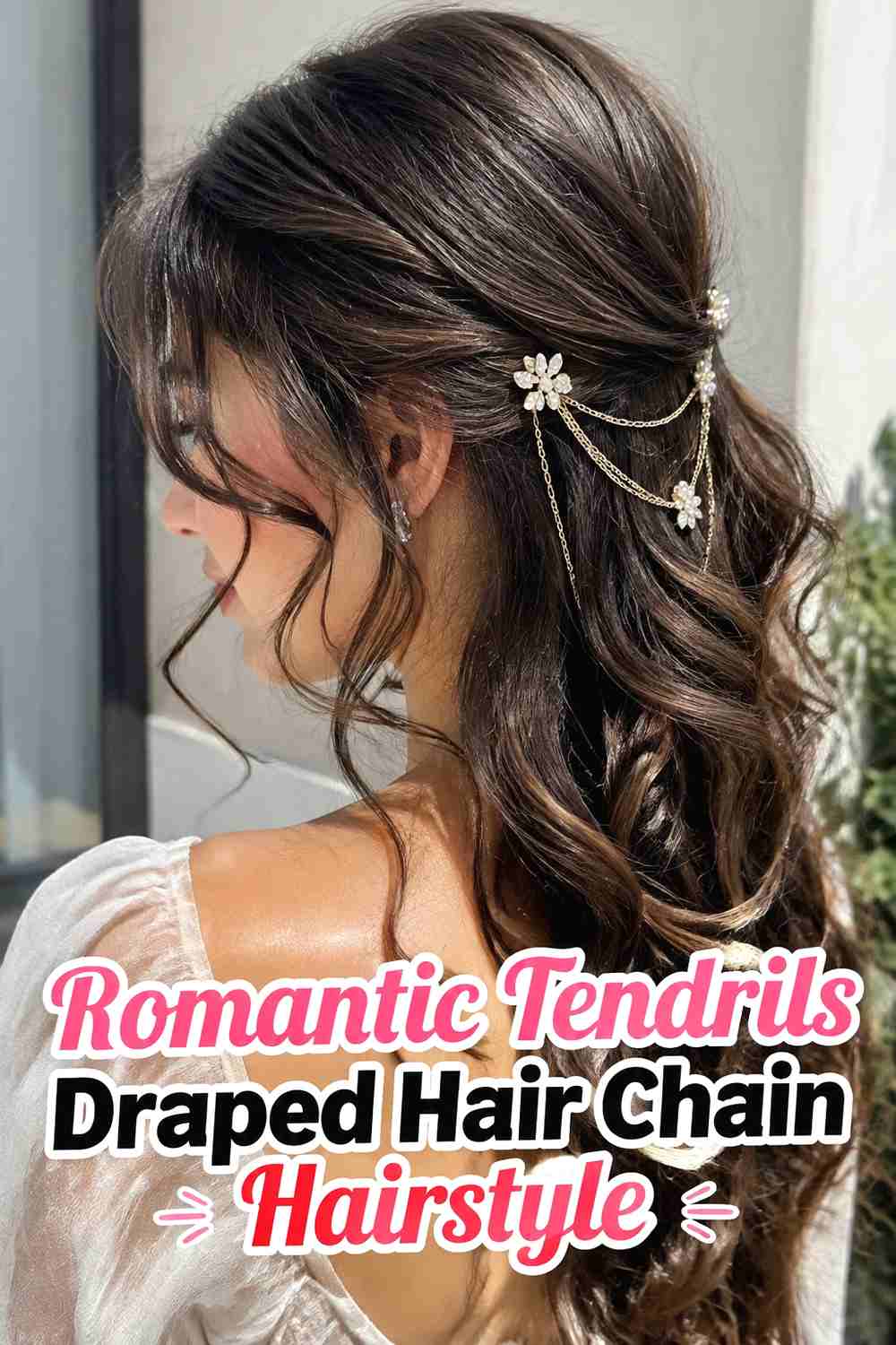 18. Romantic Tendrils Draped Hair Chain Hairstyle