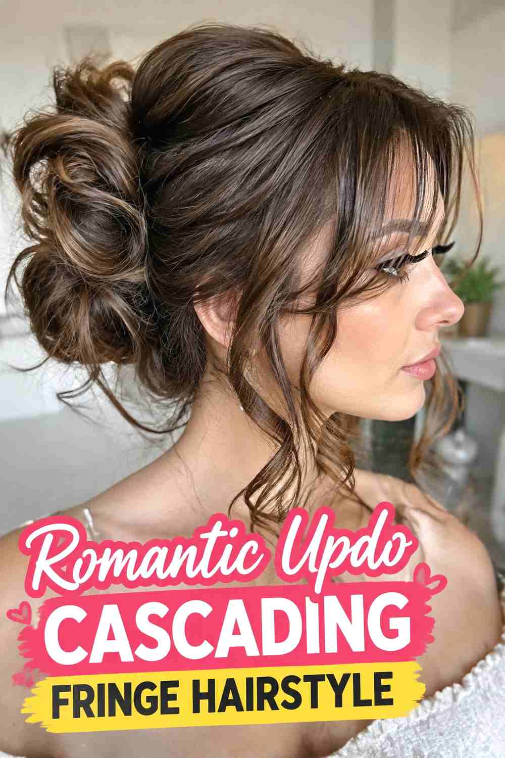19. Romantic Updo Cascading Fringe Hairstyle