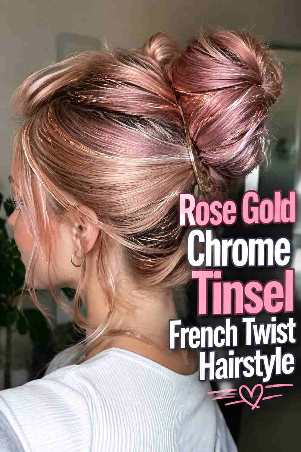 5. Rose Gold Chrome Tinsel French Twist Hairstyle