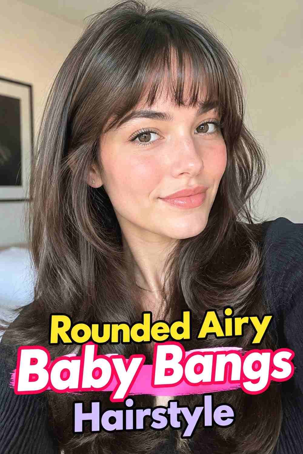 4. Rounded Airy Baby Bangs Hairstyle