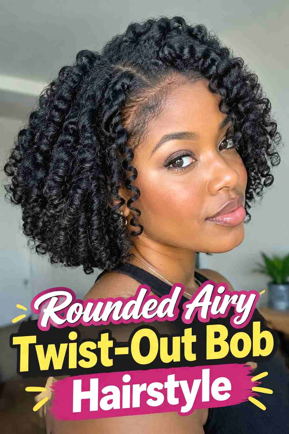 4. Rounded Airy Twist Out Bob Hairstyle
