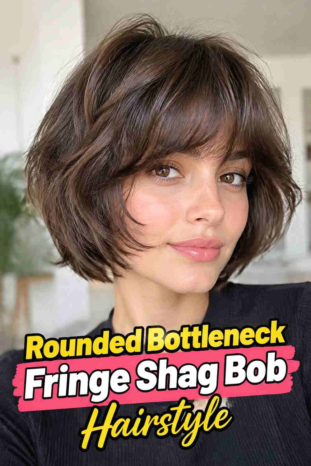 7. Rounded Bottleneck Fringe Shag Bob Hairstyle