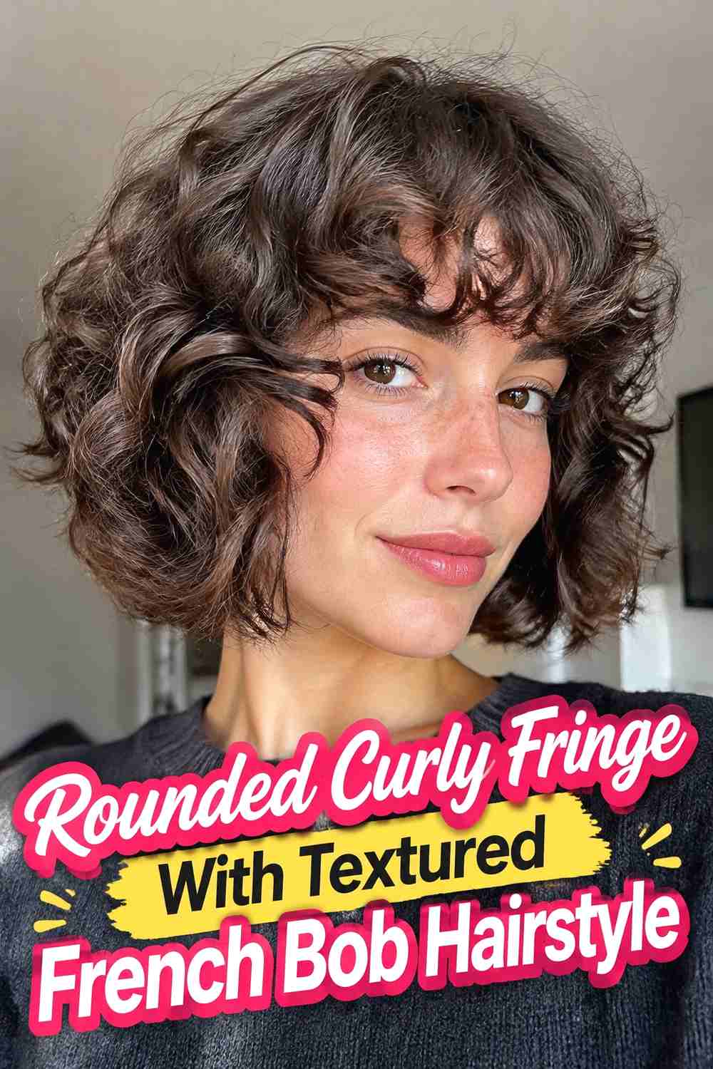 3. Rounded Curly Fringe With Textured French Bob Hairstyle