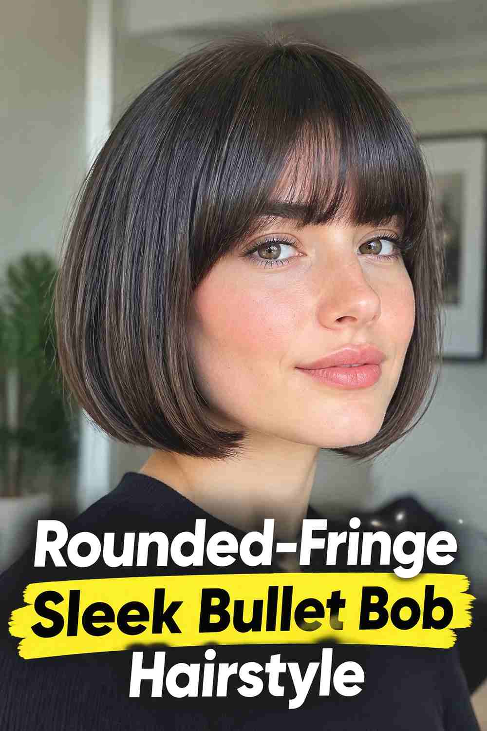 15. Rounded Fringe Sleek Bullet Bob Hairstyle