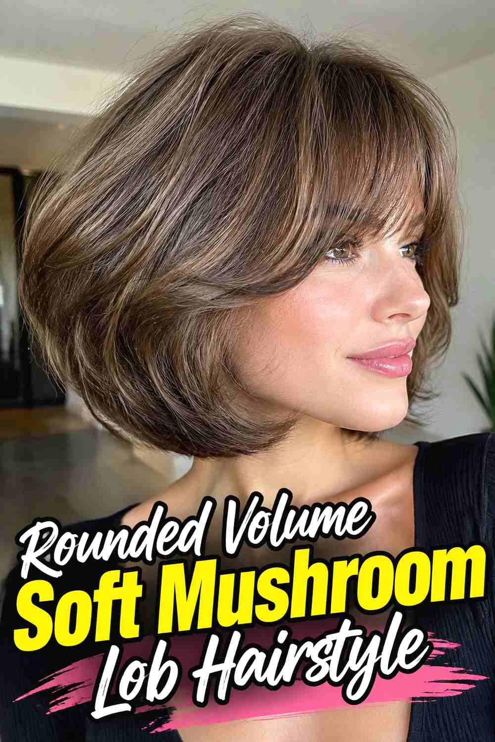 13. Rounded Volume Soft Mushroom Lob Hairstyle
