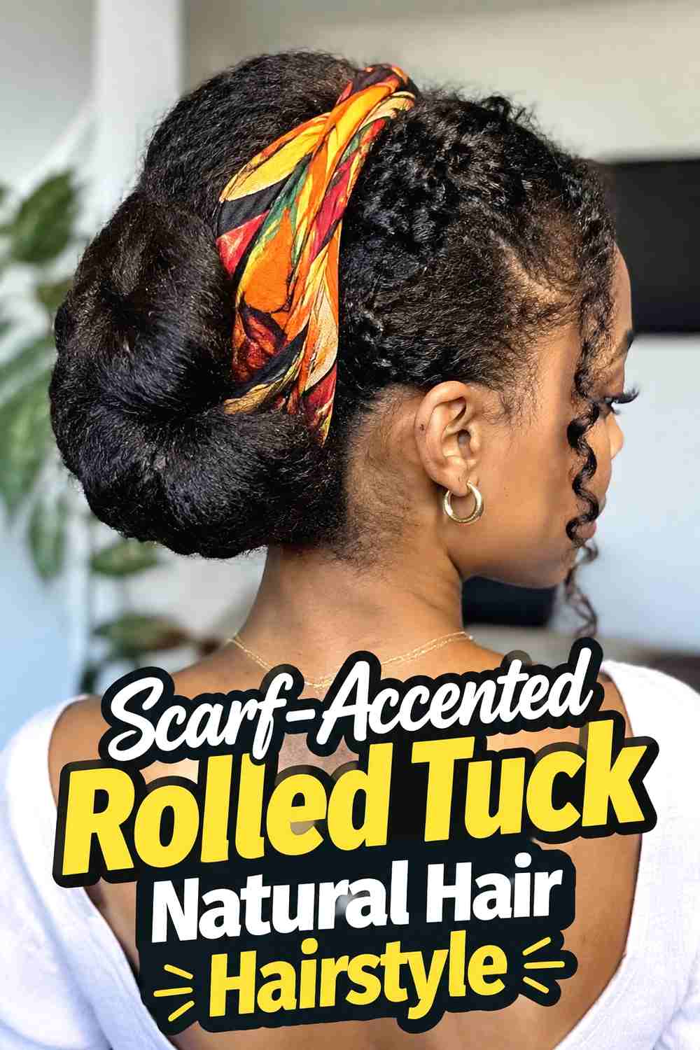 14. Scarf Accented Rolled Tuck Natural Hair Hairstyle